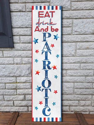 36in 4th of July Eat, Drink, and Be Patriotic Wooden Porch Sign - Festive Outdoor Decoration