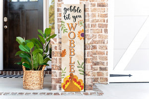 36in "Gobble Til You Wobble" Fall Porch Sign - Rustic Harvest Decor for Front Door Display during Thanksgiving Celebrations