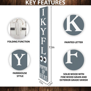 72-Inch Everyday Humor IKYFL Porch Sign | Rustic Farmhouse Outdoor Entryway Display | Front Door Wall Decor | Gray