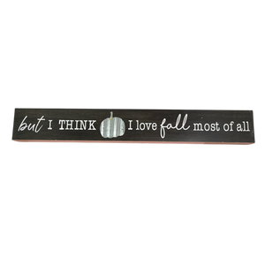 Love Fall Most Of All Shelf Sitter