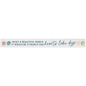 16 inch Shelf Sitter Sign - Hearts Like Dogs