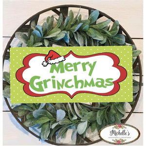Merry Grinchmas Sign
