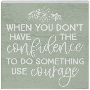 Small Talks Sign - Confidence Use Courage