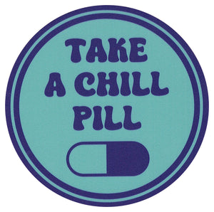 Sip Sip Hooray Coaster -  Take a Chill Pill
