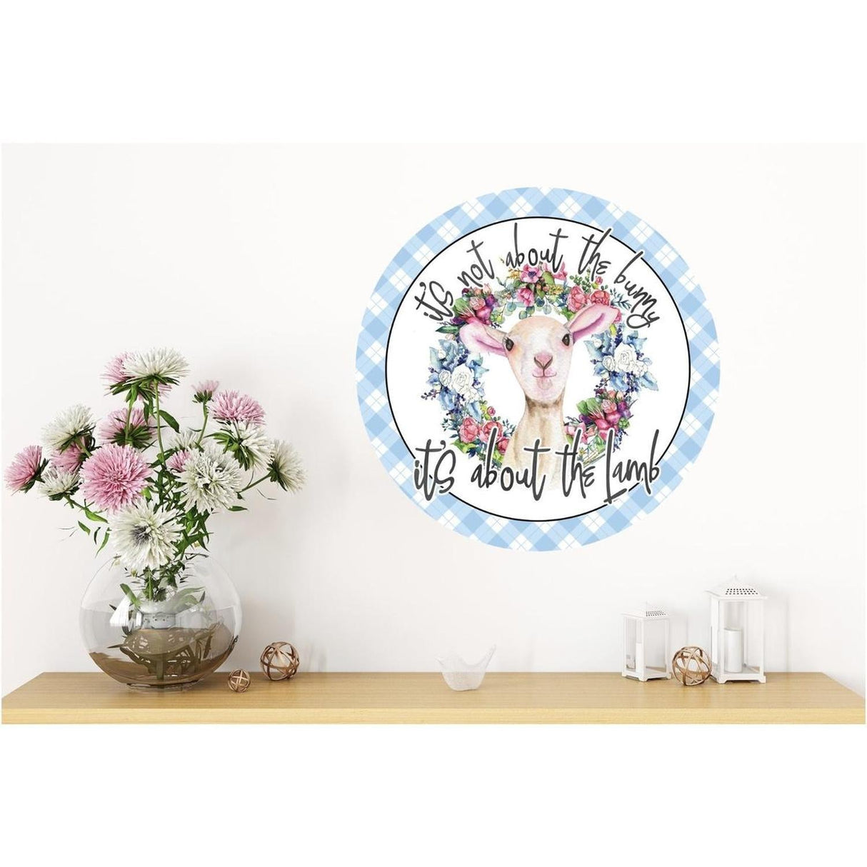 Not About The Bunny About The Lamb Sign - Wreath Enhancement