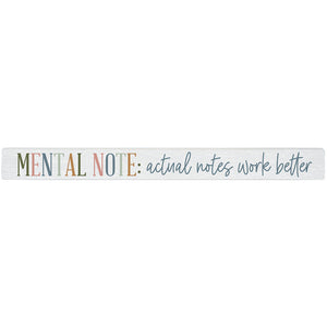 16 inch Shelf Sitter Sign - Mental Note