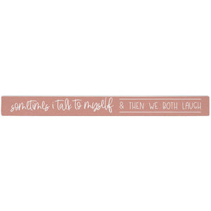 16 inch Shelf Sitter Sign - We Both Laugh