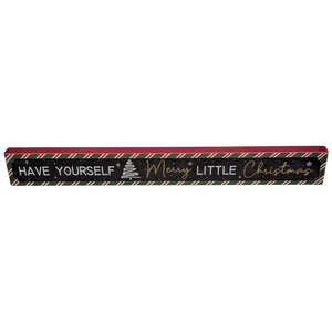 Have Yourself a Merry Little Christmas - Tabletop Shelf Sitter