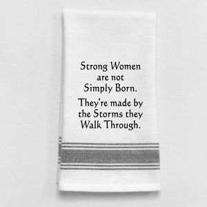 Dish Towel - Strong Women are Not Simply Born