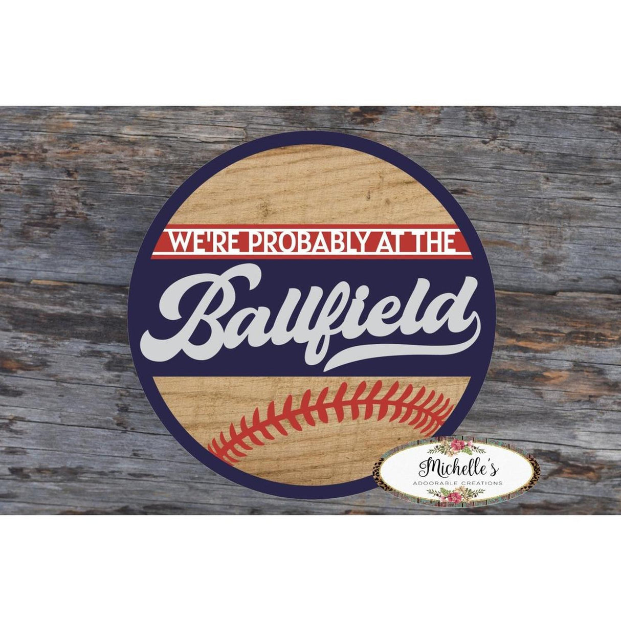 Probably at The Ballfield Baseball Sign