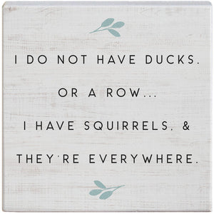 Small Talks Sign - Squirrels Everywhere