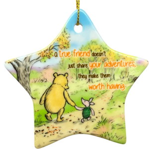 A True Friend Makes Adventures Worthwhile  - Winnie The Pooh Ornament