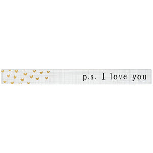 16 inch Shelf Sitter Sign - PS I Love You