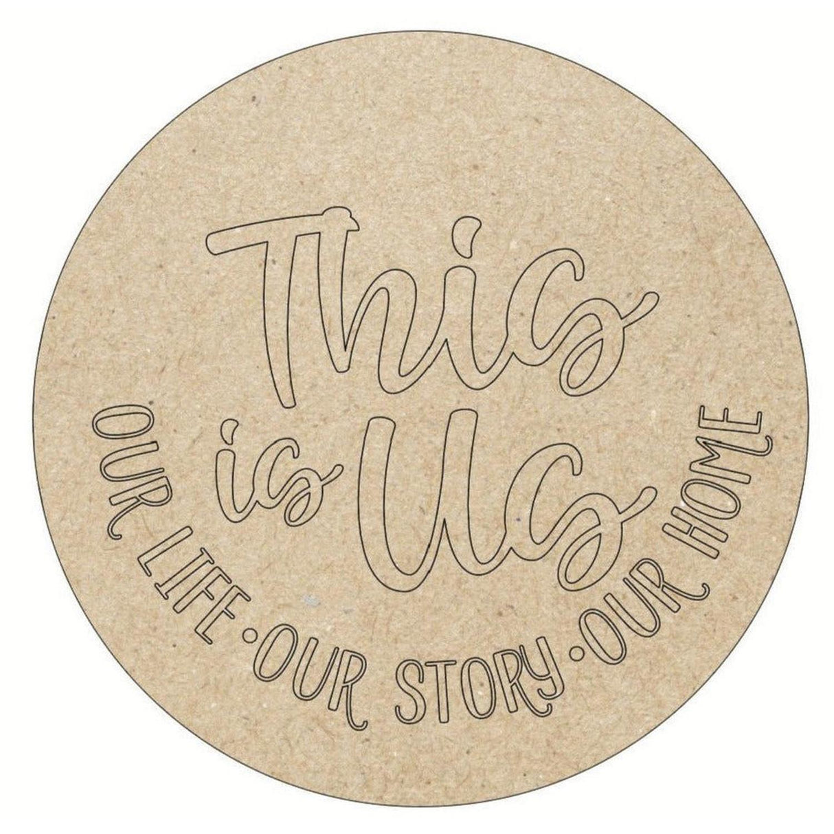 This is Us Unfinished Wood Blank