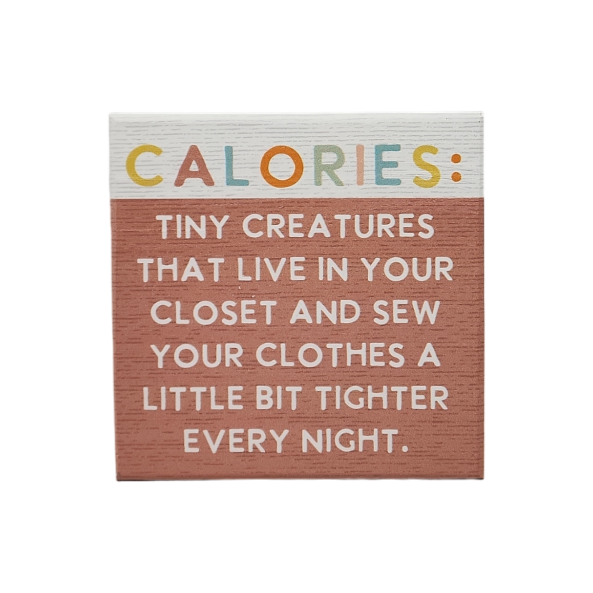 Small Talks Sign - Calories Tiny Creatures