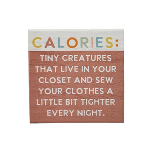 Small Talks Sign - Calories Tiny Creatures