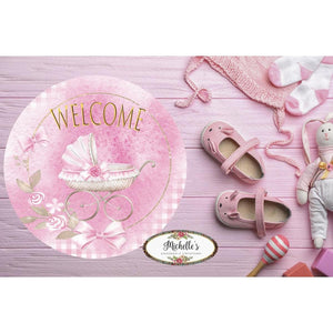 Welcome Baby Girl Round Sign