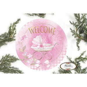 Welcome Baby Girl Round Sign