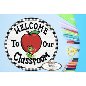 Welcome To Our Classroom Round Sign - Wreath Enhancement
