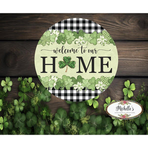Welcome To Our Home Green Clover Sign
