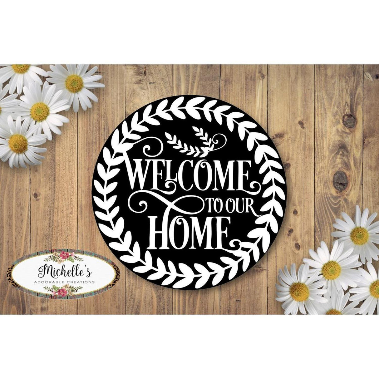 Welcome To Our Home Round Sign