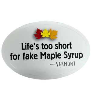 Lifes Too Short For Fake Maple Syrup  Decal