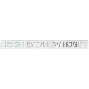 16 inch Shelf Sitter Sign - Pray On It
